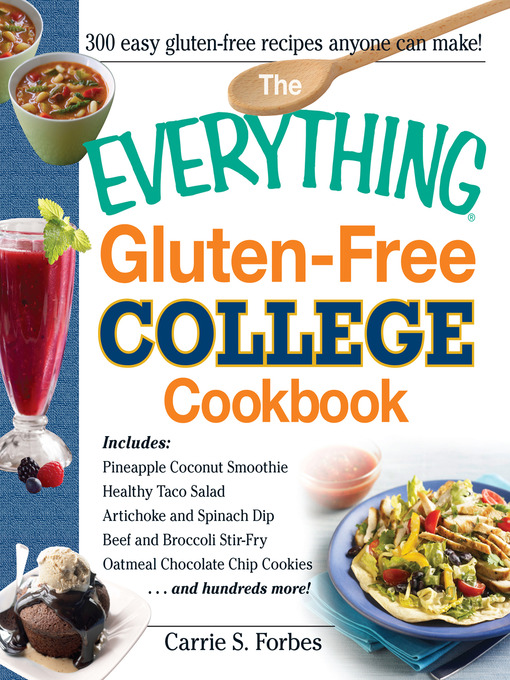 Title details for The Everything Gluten-Free College Cookbook by Carrie S. Forbes - Available